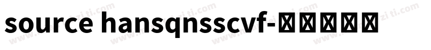 source hansqnsscvf字体转换